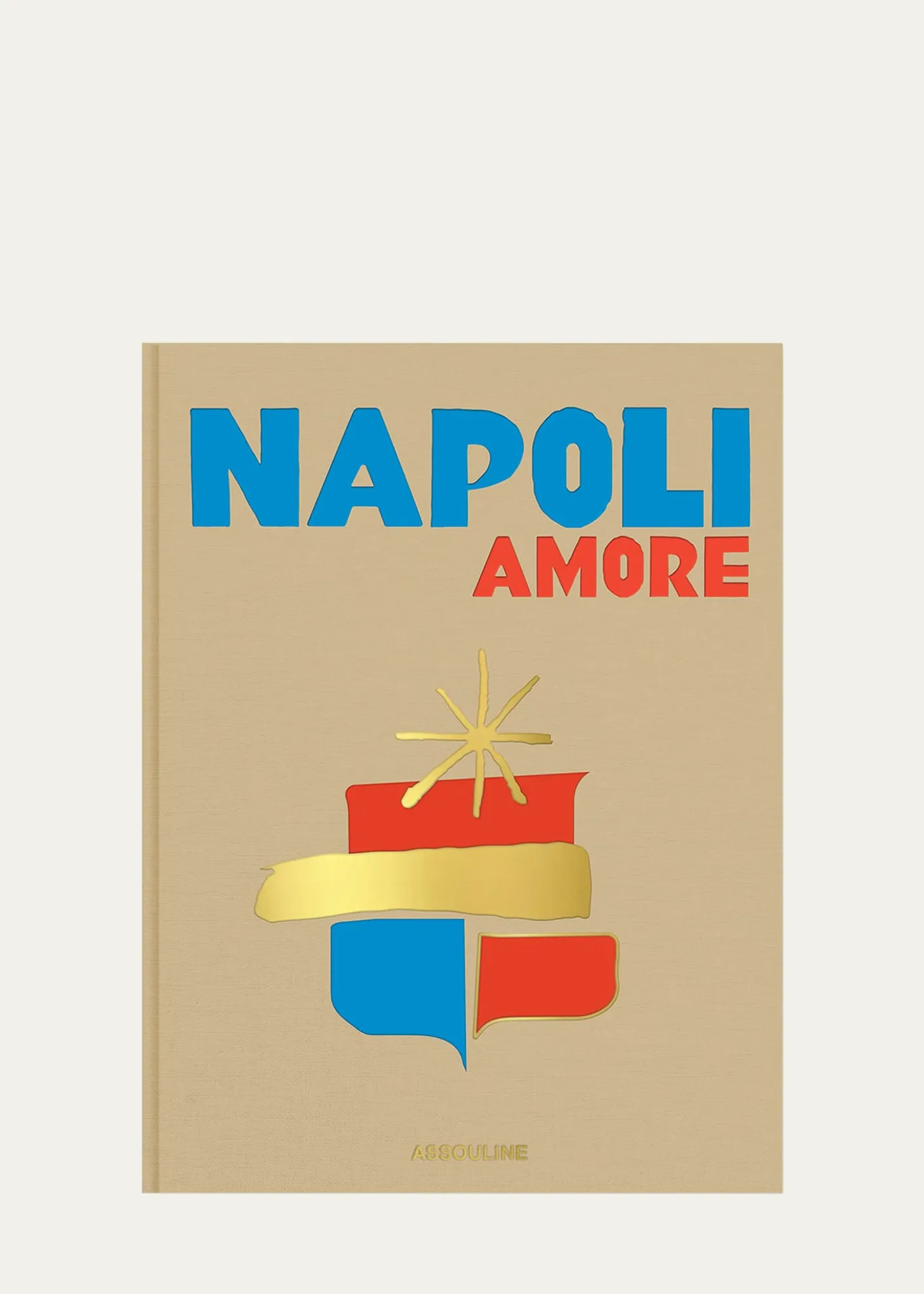 Assouline"Napoli Amore" Book by Cesare Cunaccia